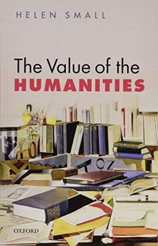 The Value of the Humanities von Oxford University Press, USA