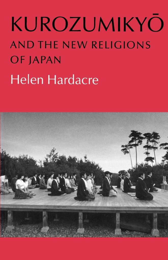 Kurozumikyo and the New Religions of Japan von Princeton University Press