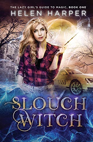 Slouch Witch (The Lazy Girl's Guide To Magic, Band 1) von Harperfire