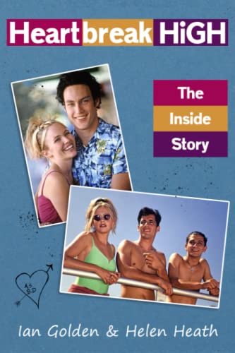 Heartbreak High - The Inside Story