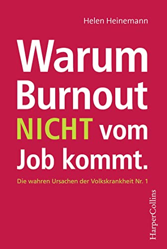 Warum Burnout nicht vom Job kommt: Die wahren Ursachen der Volkskrankheit Nr. 1 von HarperCollins