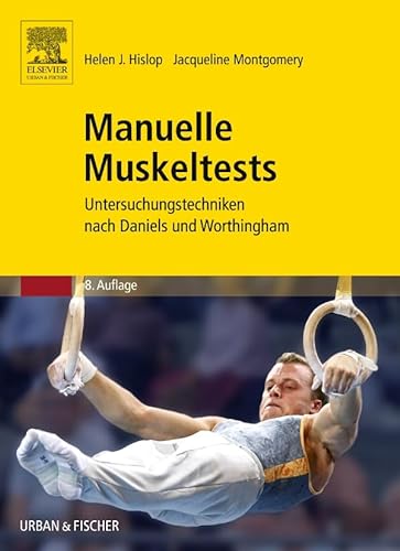 Manuelle Muskeltests: Untersuchungstechniken nach Daniels und Worthingham
