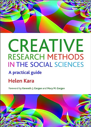 Creative research methods in the social sciences: A Practical Guide Creative research methods in the social sciences: A Practical Guide von Policy Press