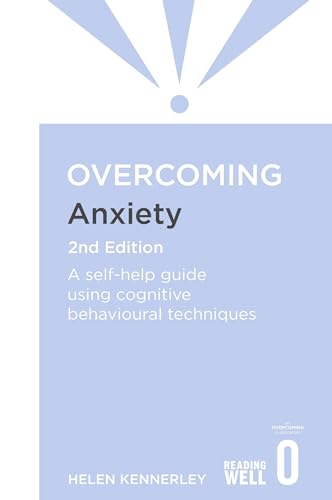 Overcoming Anxiety, 2nd Edition: A self-help guide using cognitive behavioural techniques (Overcoming Books) von Constable & Robinson