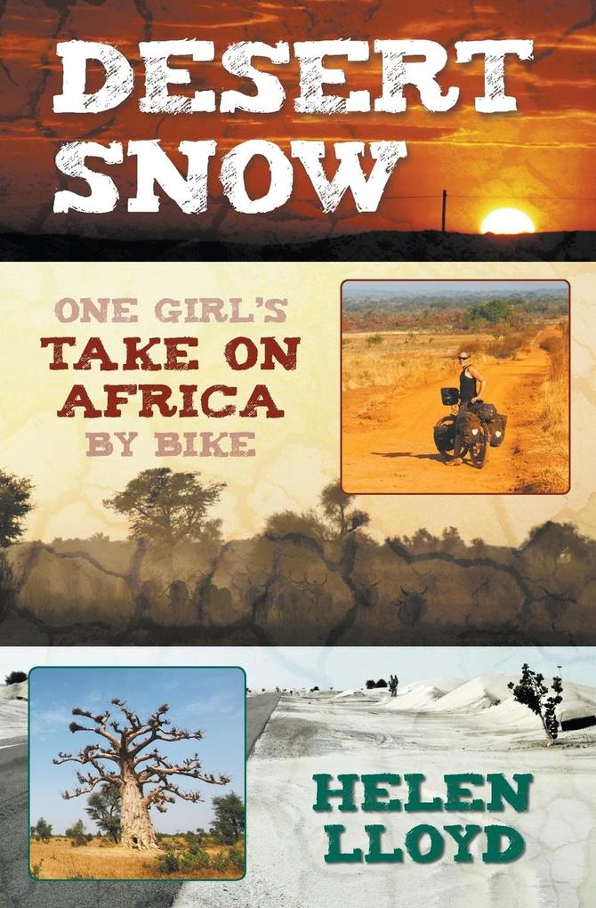 Desert Snow - One Girl's Take on Africa by Bike von Take On Creative