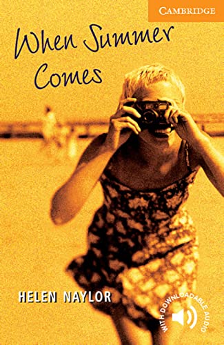 When Summer Comes: Englische Lektüre für das 3. Lernjahr. Paperback with downloadable audio (Cambridge English Readers)