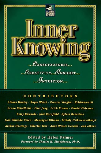 Inner Knowing: Consciousness, Creativity, Insight, Intuitions (New Consciousness Reader) von Tarcher