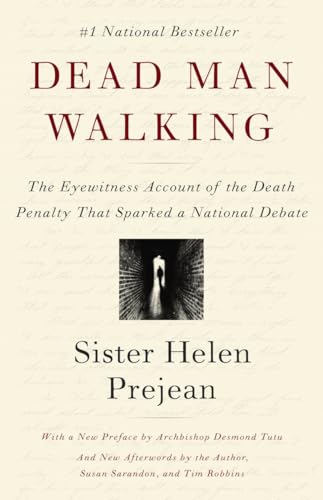 Dead Man Walking: The Eyewitness Account of the Death Penalty That Sparked a National Debate von Vintage