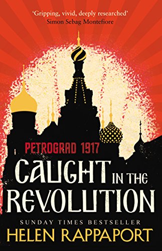 Caught in the Revolution: Petrograd, 1917 von Windmill Books