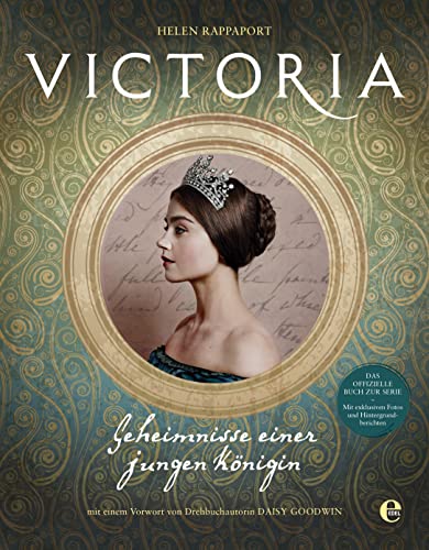 Victoria: Geheimnisse einer jungen Königin von EDEL