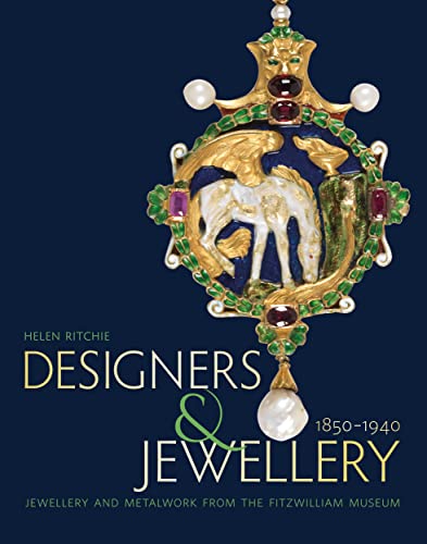 Designers and Jewellery 1850-1940: Jewellery and Metalwork from the Fitzwilliam Museum von Philip Wilson Publishers