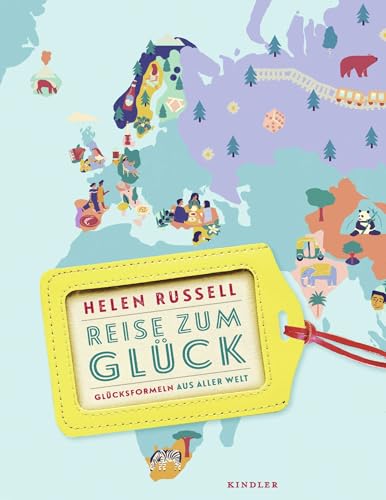 Reise zum Glück: Glücksformeln aus aller Welt Reise zum Glück: Glücksformeln aus aller Welt