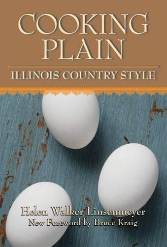 Cooking Plain, Illinois Country Style von Southern Illinois University Press