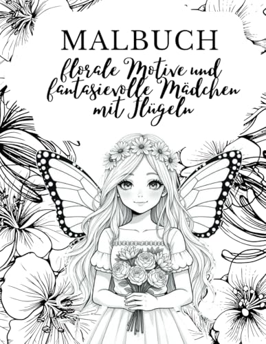 Malbuch florale Motive und fantasievolle Mädchen mit Flügeln von Independently published