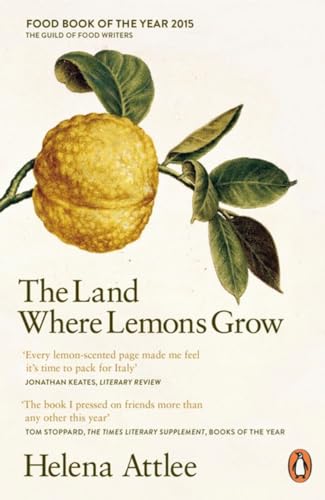 The Land Where Lemons Grow: The Story of Italy and its Citrus Fruit von Penguin / Penguin Books UK