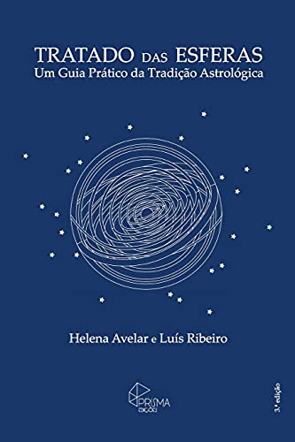 Tratado das Esferas: Um Guia Pratico da Tradicao Astrologica von CREATESPACE