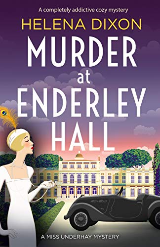 Murder at Enderley Hall: A completely addictive cozy mystery (A Miss Underhay Mystery, Band 2) von Bookouture