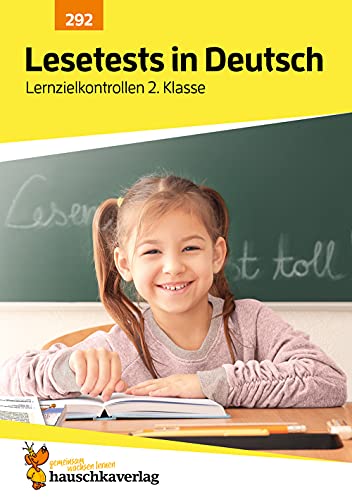 Übungsheft mit Lesetests in Deutsch 2. Klasse: Echte Klassenarbeiten mit Punktevergabe und Lösungen - Lesen lernen und üben (Lernzielkontrollen, Band 292)
