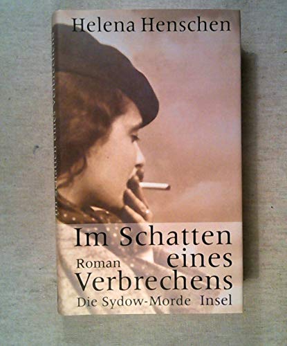 Im Schatten eines Verbrechens: Die Sydow-Morde. Roman Im Schatten eines Verbrechens: Die Sydow-Morde. Roman