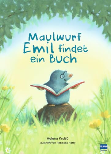 Maulwurf Emil findet ein Buch: Stimmungsvolles Bilderbuch für Kinder ab 3 Jahren! von ULLMANN