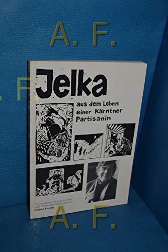 Jelka: Aus dem Leben einer Kärntner Partisanin