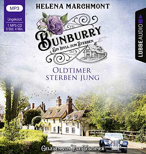 Bunburry - Oldtimer sterben jung: Ein Idyll zum Sterben - Teil 2. Ungekürzt. (Ein englischer Cosy-Krimi, Band 2)