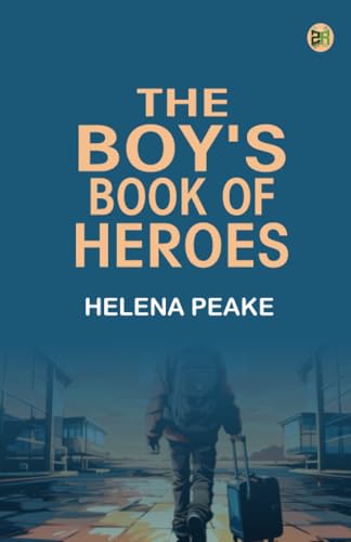 The Boy's Book of Heroes von Zinc Read