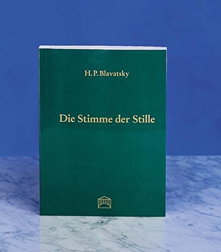 Die Stimme der Stille Die Stimme der Stille von Stiftung der Theosophischen Gesellschaft Pasadena