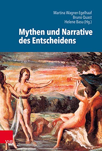 Mythen und Narrative des Entscheidens (Kulturen des Entscheidens, Band 3) von Vandenhoeck & Ruprecht