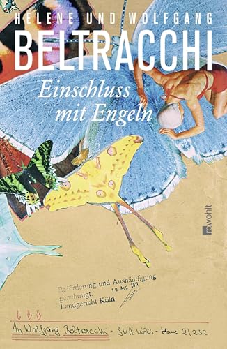 Einschluss mit Engeln: Gefängnisbriefe vom 31.8.2010 bis 27.10.2011 von Rowohlt Verlag GmbH