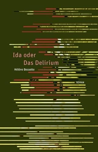 Ida oder das Delirium: Roman