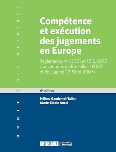 Compétence et exécution des jugements en Europe: Matières civile et commerciale