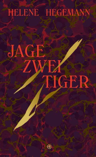 Jage zwei Tiger: Roman