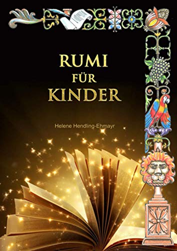 RUMI FÜR KINDER: Rumi Märchen für Kinder und Jugendliche auf Deutsch, Englisch und Persisch