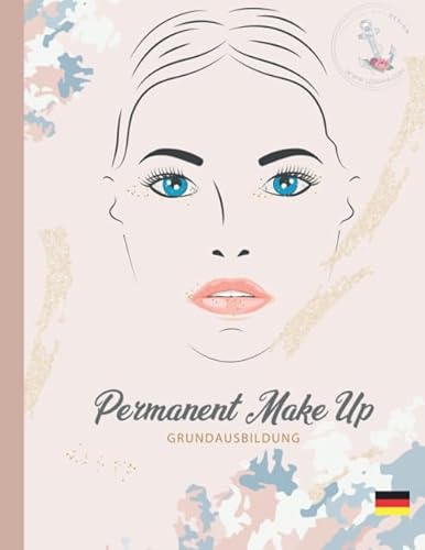 Permanent Make-Up Grundausbildung: Schulungsunterlagen Permanent Make up für eigene Schulungszwecke von 7541