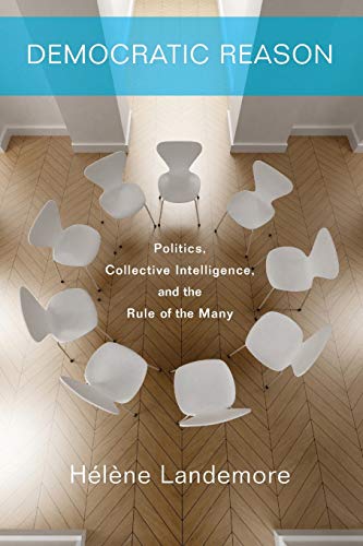 Democratic Reason: Politics, Collective Intelligence, and the Rule of the Many von Princeton University Press