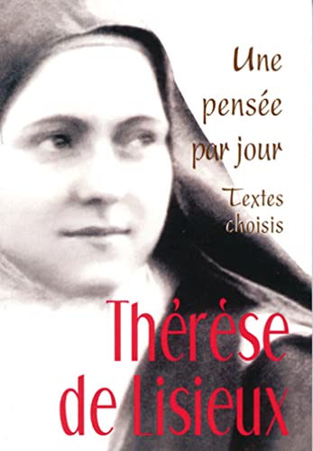 Thérèse de Lisieux : Une pensée par jour