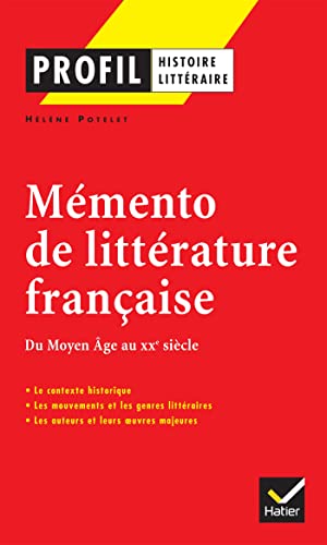 Profil - Mémento de la littérature française: Du Moyen Age au XXème siècle von HATIER