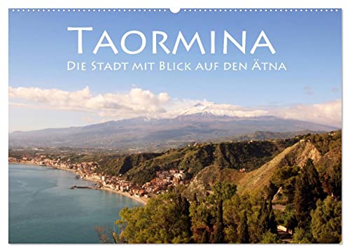 Taormina, die Stadt mit Blick auf den Ätna (Wandkalender 2025 DIN A2 quer), CALVENDO Monatskalender von CALVENDO