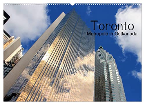 Toronto - Metropole in Ostkanada (Wandkalender 2025 DIN A2 quer), CALVENDO Monatskalender von CALVENDO