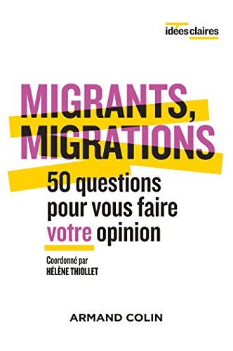 Migrants, migrations - 50 questions pour vous faire votre opinion von ARMAND COLIN