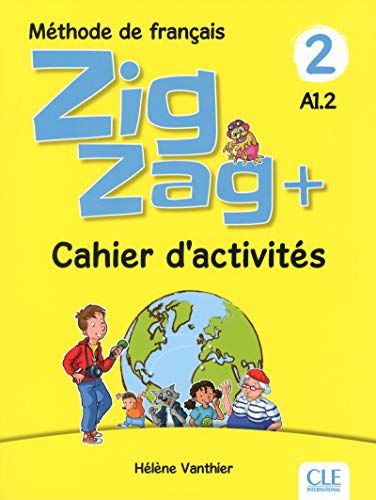 Zigzag +: Cahier d'activites A1.2 von CLE INTERNAT