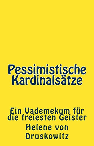 Pessimistische Kardinalsätze: Ein Vademekum für die freiesten Geister von CREATESPACE