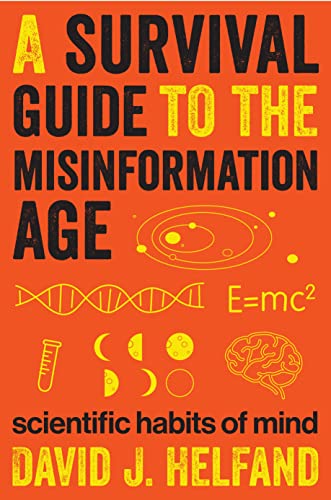 Survival Guide to the Misinformation Age: Scientific Habits of Mind von Columbia University Press