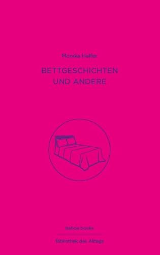 Bettgeschichten und andere: Bibliothek des Alltags, Band 1