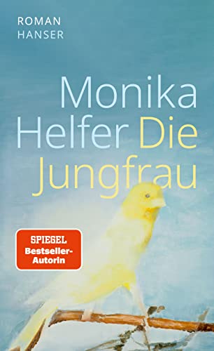 Die Jungfrau: Roman von Carl Hanser Verlag GmbH & Co. KG