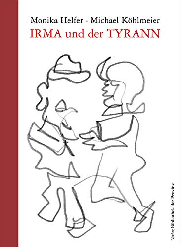 Irma und der Tyrann Irma und der Tyrann von Bibliothek der Provinz