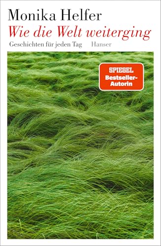 Wie die Welt weiterging: Geschichten für jeden Tag von HANSER FACHBUCHVERLAG