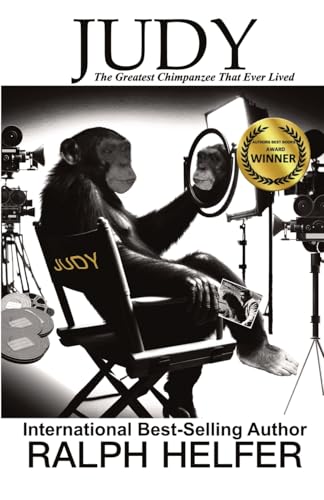 Judy: The Greatest Chimpanzee That Ever Lived von Legacy