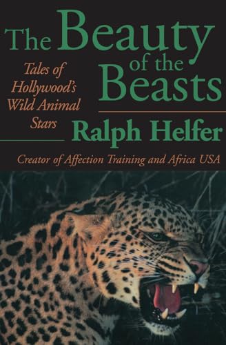 Beauty of the Beasts: Tales of Hollywood's Wild Animal Stars